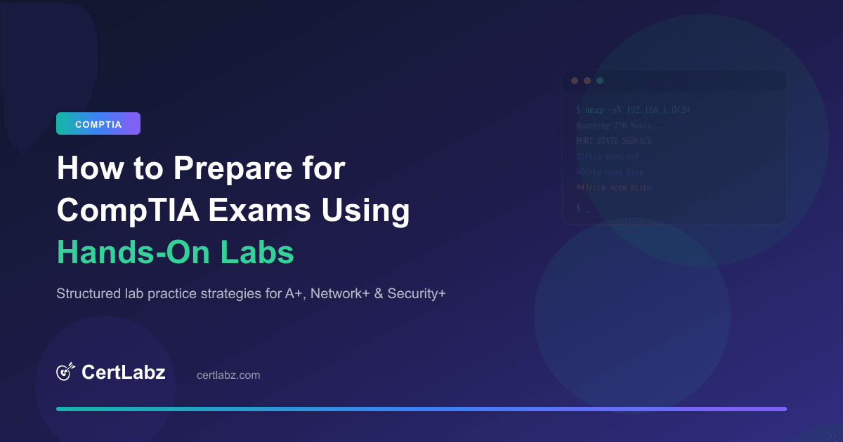 How to Prepare for CompTIA A+, Network+ & Security+ Using Hands-On Labs ...